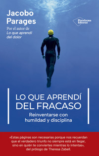 Lo que aprendí del fracaso - Jacobo Parages - ebook