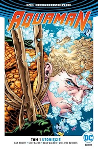 Aquaman Tom 1 Utonięcie - Abnett Dan, Eaton Scot, Briones Philippe - książka
