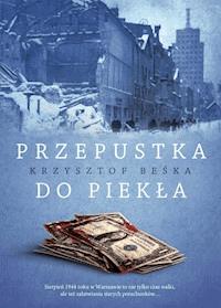 Przepustka do piekła - Krzysztof Beśka - ebook + książka
