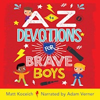 A to Z Devotions for Brave Boys (ReadAloud) - Matt Koceich - ebook