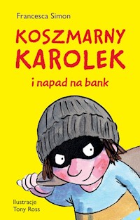 Koszmarny Karolek i napad na bank - Simon Francesca - książka