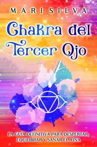 Chakra del Tercer Ojo - Mari Silva - ebook