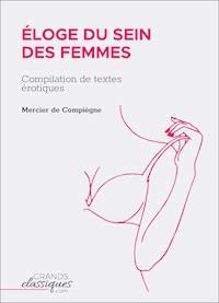 Éloge du sein des femmes - Mercier de Compiègne - ebook