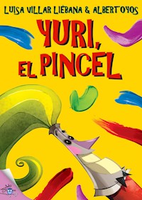 Yuri, el pincel - Luisa Villar Liébana - ebook