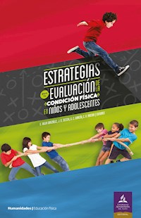 Estrategias para la evaluación de la condición física en niños y adolescentes - Jeremías David Secchi - ebook