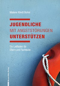 Jugendliche mit Angststörungen unterstützen - Malene Klindt Bohni - ebook