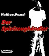 Der Spielzeughändler - Volker Bond - ebook