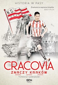 Cracovia znaczy Kraków - Tomasz Gawędzki - książka
