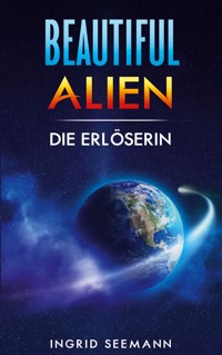 Beautiful Alien - Ingrid Seemann - ebook