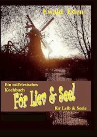 För Liev & Seel' / Für Leib & Seele - Ewald Eden - ebook