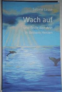 Wach auf und finde den Arzt in deinem Herzen - Sabine Lesse - ebook