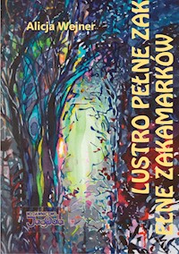 Lustro pełne zakamarków - Wejner Alicja - ebook + książka
