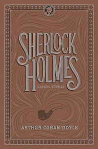 Sherlock Holmes: Classic Stories - Arthur Conan Doyle - książka