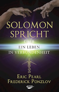 Solomon spricht über ein Leben in Verbundenheit - Pearl Eric - ebook