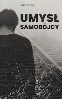 Umysł samobójcy - Ulek Cztery - książka