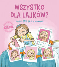 #S.O.S. Wszystko dla lajków? Powiedz STOP fikcji w internecie - Jennifer Moore-Mallinos - książka