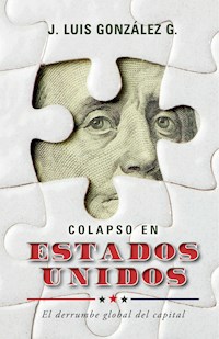 Colapso en Estados Unidos - J. Luis González G. - ebook