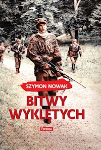 Bitwy wyklętych - Szymon Nowak - ebook + książka