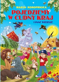 Pojedziemy w cudny kraj - Maria Konopnicka - książka