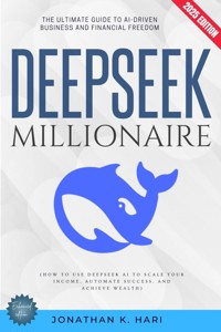 DeepSeek Millionaire: - Jonathan K. Hari - ebook
