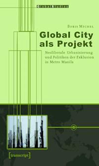 Global City als Projekt - Boris Michel - ebook