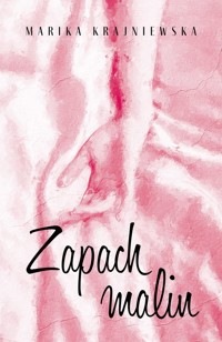 Zapach malin - Marika Krajniewska - ebook + audiobook + książka