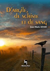 D'argile, de schiste et de sang - Jean-Marie Adam - ebook