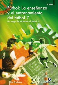 La enseñanza y el entrenamiento del fútbol 7 - Rui Pacheco - ebook
