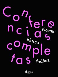 Conferencias completas - Vicente Blasco Ibanez - ebook