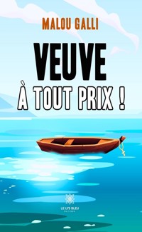 Veuve à tout prix ! - Malou Galli - ebook
