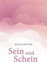 Sein und Schein - Ritter, Rinus - ebook