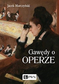 Gawędy o operze - Jacek Marczyński - książka
