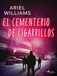 El cementerio de cigarrillos - Ariel Williams - ebook