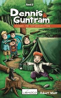 Dennis und Guntram - Zaubern für Fortgeschrittene (Band2) - Hubert Wiest - ebook