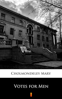 Votes for Men - Mary Cholmondeley - ebook