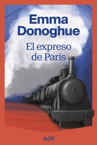 El expreso de París - Emma Donoghue - ebook