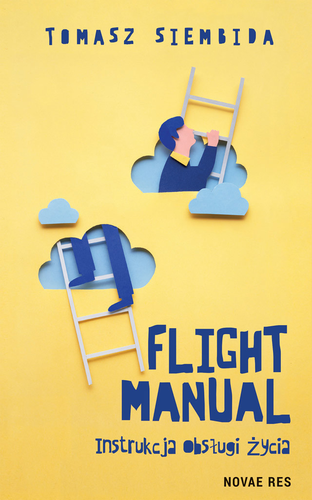 Okładka:Flight manual. Instrukcja obsługi życia 