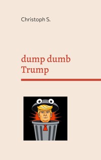 dump dumb Trump - Christoph S. - ebook