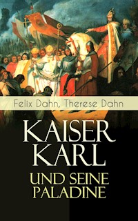 Kaiser Karl und seine Paladine - Felix  Dahn - ebook
