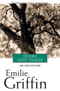 Doors Into Prayer: An Invitation - Emilie Griffin - ebook