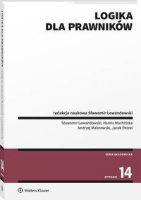 Logika dla prawników - Andrzej Malinowski, Sławomir Lewandowski, Hanna Machińska, Jacek Petzel - książka