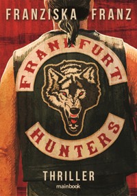 Frankfurt Hunters - Franziska Franz - ebook