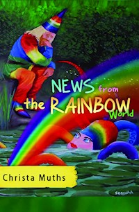 News from the Rainbow World - Christa Muths - ebook