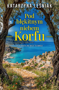 Pod błękitnym niebem Korfu - Katarzyna Leśniak - ebook + audiobook