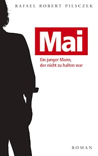 Mai - Rafael Robert Pilsczek - ebook