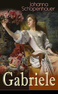 Gabriele - Johanna Schopenhauer - ebook