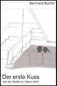 Der erste Kuss - Bernhard Bucher - ebook