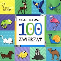 Moje Pierwsze 100 Zwierząt - - książka