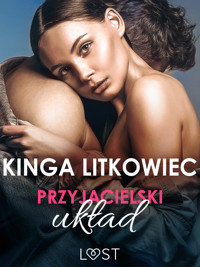 Przyjacielski układ – opowiadanie erotyczne - Litkowiec Kinga - ebook