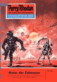 Perry Rhodan 146: Hinter der Zeitmauer -  Kurt Mahr - ebook